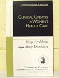 SLEEP PROBLEMS AND SLEEP DISORDERS (Clinical Updates in Womens Health Care, Volume III, Number 2)
