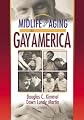 Midlife and Aging in Gay America: Proceedings of the Sage Conference 2000