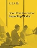 Inspecting Works (Good Practice Guide)