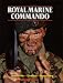 Produkt-Bild: Royal Marine Commando. Geschichte - Eins&auml;tze - Ausbildung