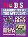 No B.S. Marketing To the Affluent: No Holds Barred Kick Butt Take No Prisoners Guide to Getting Really Rich (No B. S.)
