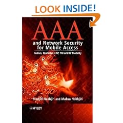 AAA and Network Security for Mobile Access: Radius, Diameter, EAP, PKI and IP Mobility