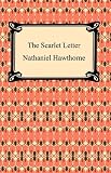 The Scarlet Letter [with Biographical Introduction]