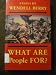Books : What Are People For?