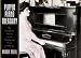 Player Piano Treasury: The Scrapbook History of the Mechanical Piano in America