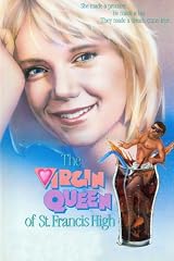 The Virgin Queen Of St. Francis High