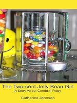 Click to Download Free Kindle Book -> The Two-Cent Jelly Bean Girl, A Story About Cerebral Palsy