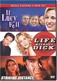 If Lucy Fell/Life Without Dick/Striking Distance