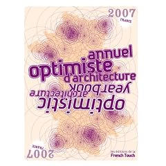 Annuel optimiste d'architecture : Optimistic Architecture Yearbook