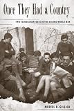 Once They Had a Country: Two Teenage Refugees in the Second World War