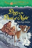 Magic Tree House #46: Dogs in the Dead of Night (A Stepping Stone Book(TM))