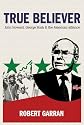 True Believer: John Howard, George Bush & The American Alliance