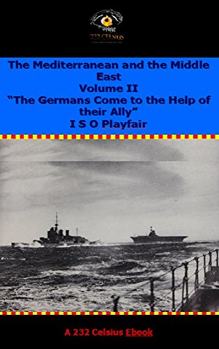 The War in the Mediterranean and the Middle East. Vol II, 'The Germans Come to the Aid of their Ally