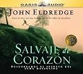 Salvaje de Corazon: Wild at Heart