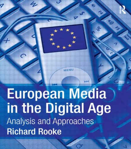 European Media in the Digital Age: Analysis and Approaches