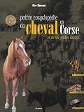 Petite encyclop�die du cheval en Corse et de ses proches cousins