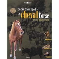 Petite encyclop�die du cheval en Corse et de ses proches cousins