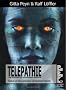 Telepathie - Die Entwicklung menschlicher Offenheit - Handbuch zum Training pr�kognitiver und telepathischer F�higkeiten