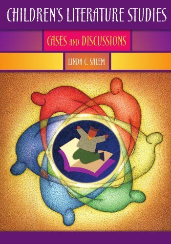 Children's Literature Studies: Cases and Discussions by Linda C. Salem (2005-11-30)