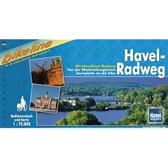 bikeline Radtourenbuch, Havel- Radweg: Mit Havelland- Radweg, Von der Mecklenburgischen Seenplatte an die Elbe; 1 :  75 000; wetterfest/rei�fest; GPS-Tracks Download