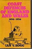 Coast defences of England and Wales, 1856-1956