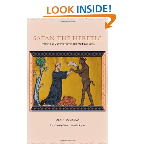 Satan the Heretic: The Birth of Demonology in the Medieval West
