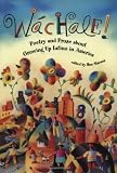 Wachale! : Poetry and Prose about Growing Up Latino