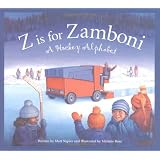 Z is for Zamboni: A Hockey Alphabet (Alphabet Books)