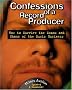 Confessions of a Record Producer, 2 Ed: How to Survive the Scams and Shams of the Music Business Confessions of a Record Producer, 2 Ed: How to Survive the Scams and Shams of the Music Business