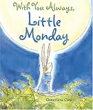 With You Always, Little Monday