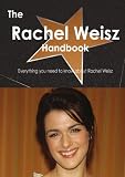 The Rachel Weisz Handbook - Everything you need to know about Rachel Weisz