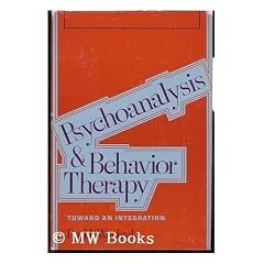 Psychoanalysis and Behaviour Therapy: Toward an Integration
