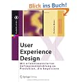 User Experience Design: Mit erlebniszentrierter Softwareentwicklung zu Produkten, die begeistern (X.media.press)