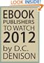 Ebook Publishers to Watch: 2012