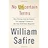 No Uncertain Terms: More Writing from the Popular "On Language" Column in The New York Times Magazine