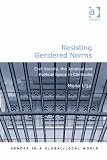 Resisting gendered norms : civil society, the juridical and political space in Cambodia