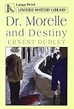 Dr. Morelle and Destiny