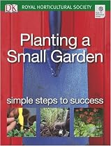 Planting a Small Garden: Simple Steps to Success (RHS Simple Steps to Success)