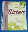 Sisters, A Journal Of Memories...A Sister Shares Childhood Memories & Grown-up Dreams