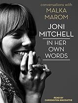 Joni Mitchell: In Her Own Words Joni Mitchell: In Her Own Words
