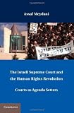 The Israeli Supreme Court and the Human Rights Revolution : courts as agenda setters