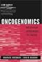 Oncogenomics: Molecular Approaches to Cancer