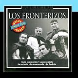 Serie De Oro: Los Fronterizos