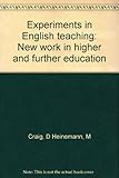 Experiments in English teaching : new work in higher and further education