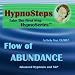 Hypnosteps Take the First Step HypnoSeries: FLOW of ABUNDANCE [CD on Demand]