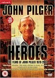 John Pilger - Heroes