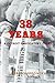 38 Years: A Detroit Firefighter's Story: A Detroit Firefighter's Story
