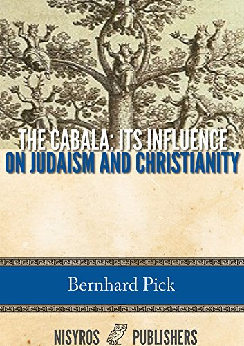 The Cabala: Its Influence on Judaism and Christianity