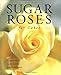 Sugar Roses for Cakes