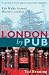 London By Pub: Pub Walks Around Historic London